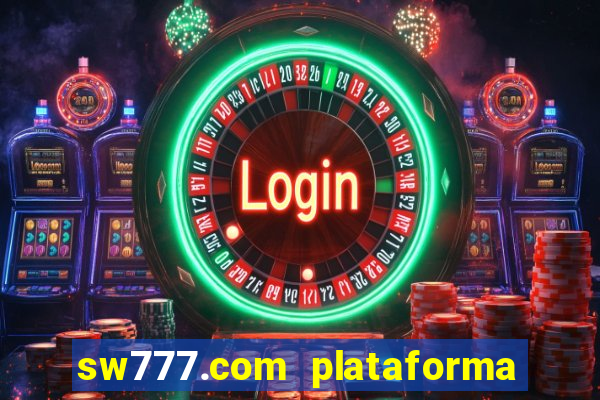 sw777.com plataforma cassino online